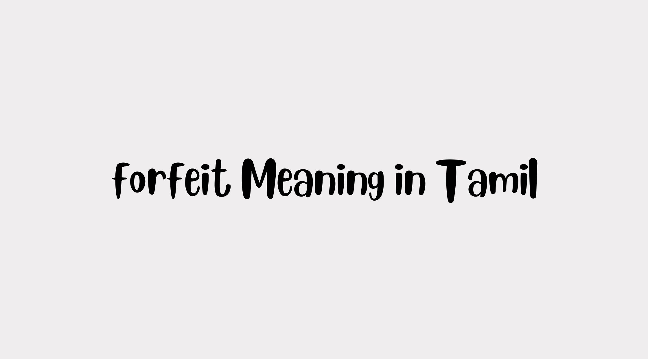 Forfeit Meaning in Tamil